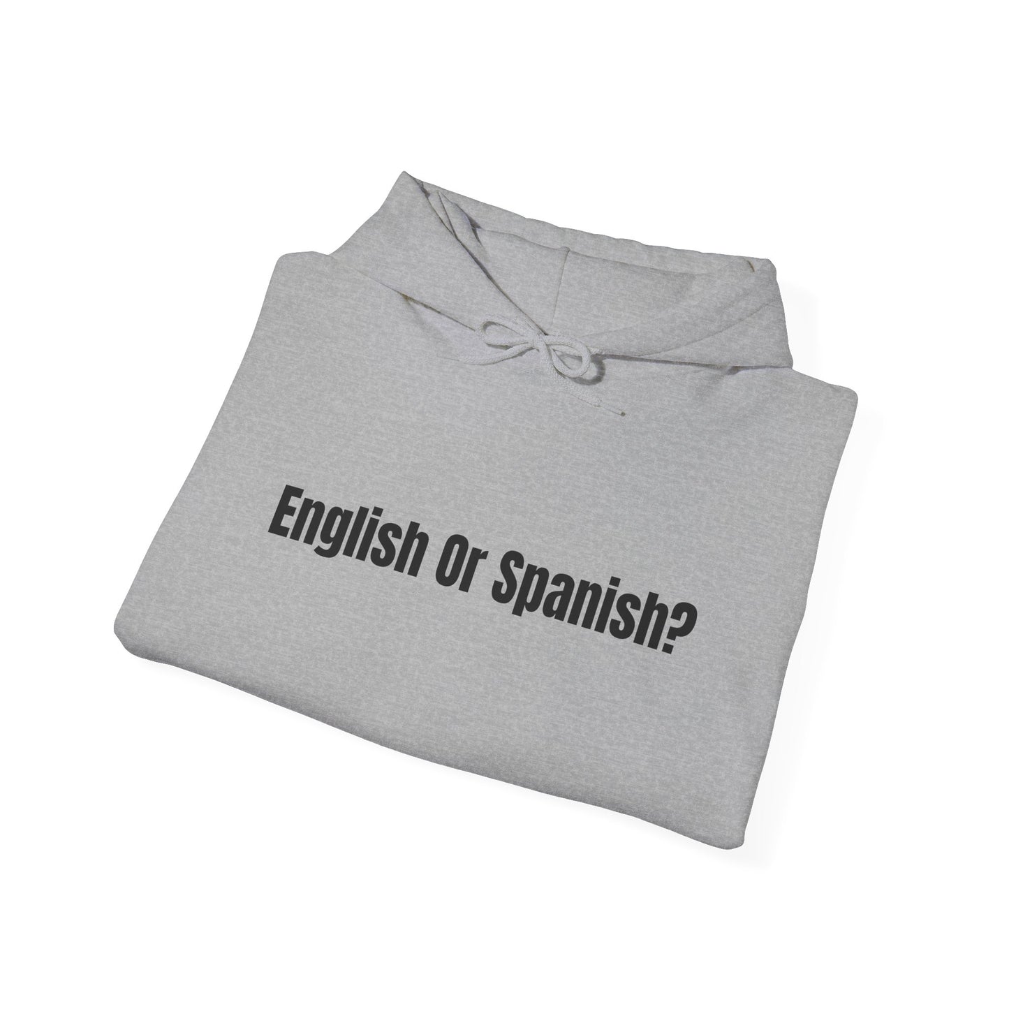 English or Spanish? Hoodie (Variant Colors)