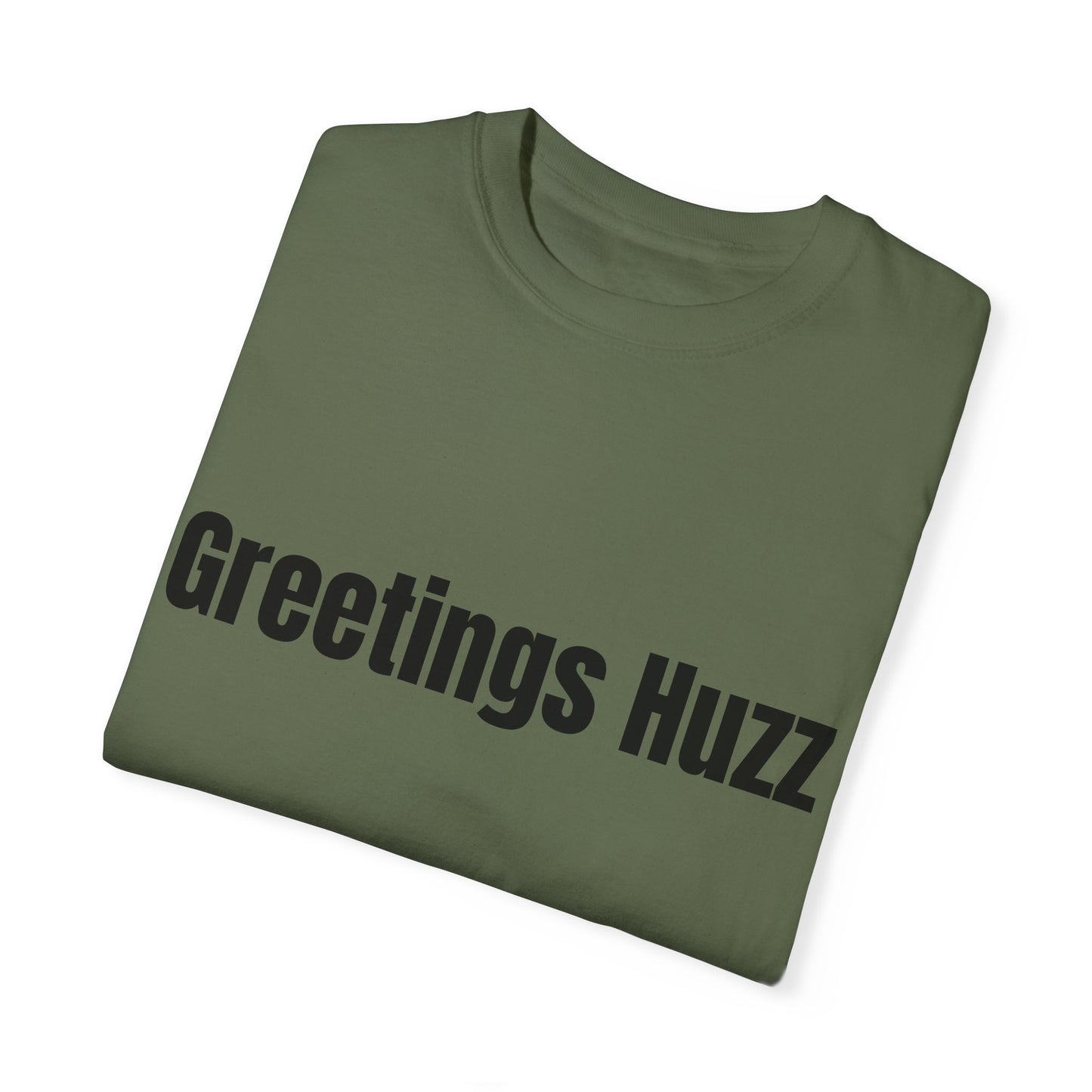 Greetings Huzz T Shirt (Variant Colors)