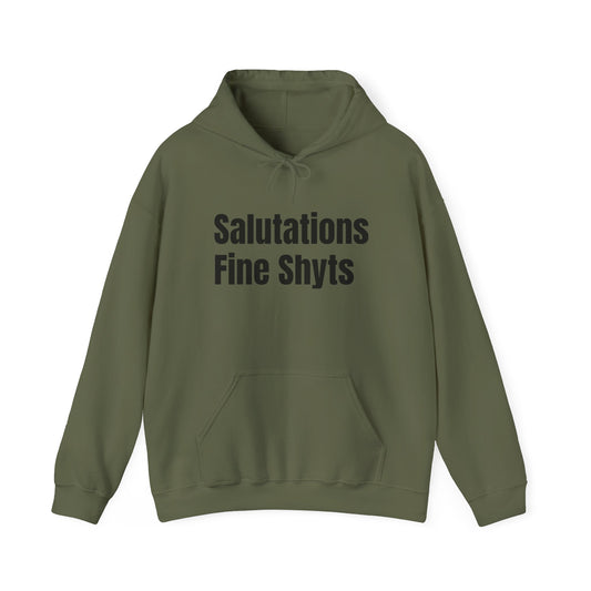 Salutations Fine Shyts Hoodie (Variant Colors)