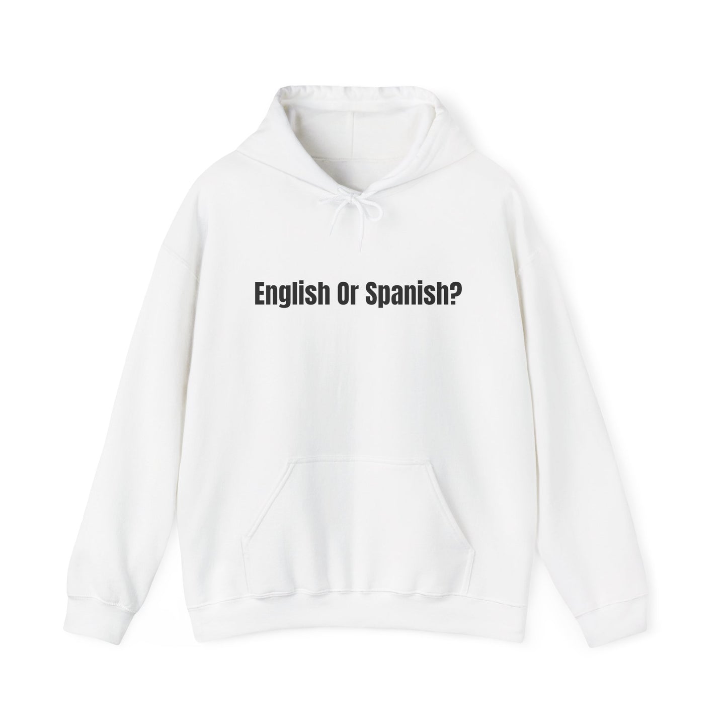 English or Spanish? Hoodie (Variant Colors)