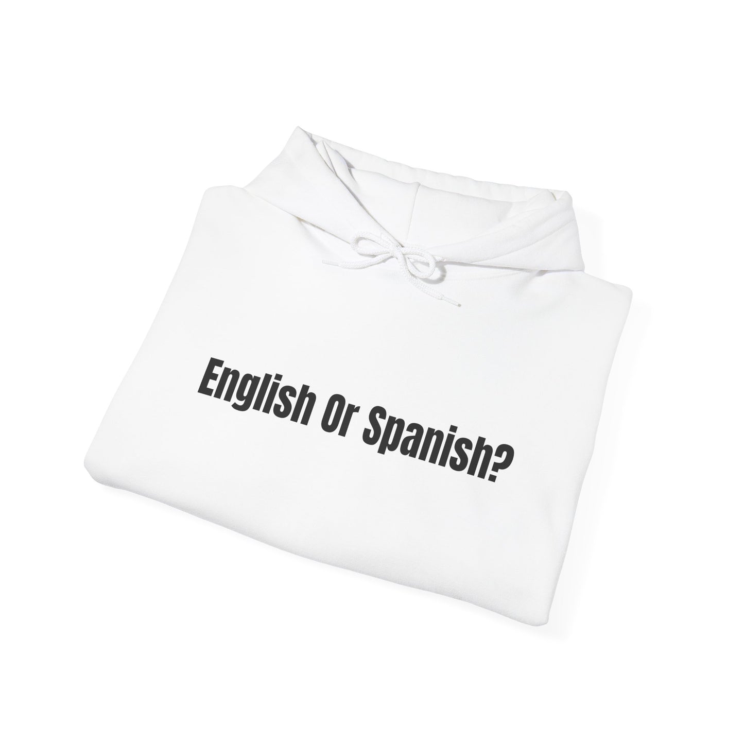 English or Spanish? Hoodie (Variant Colors)