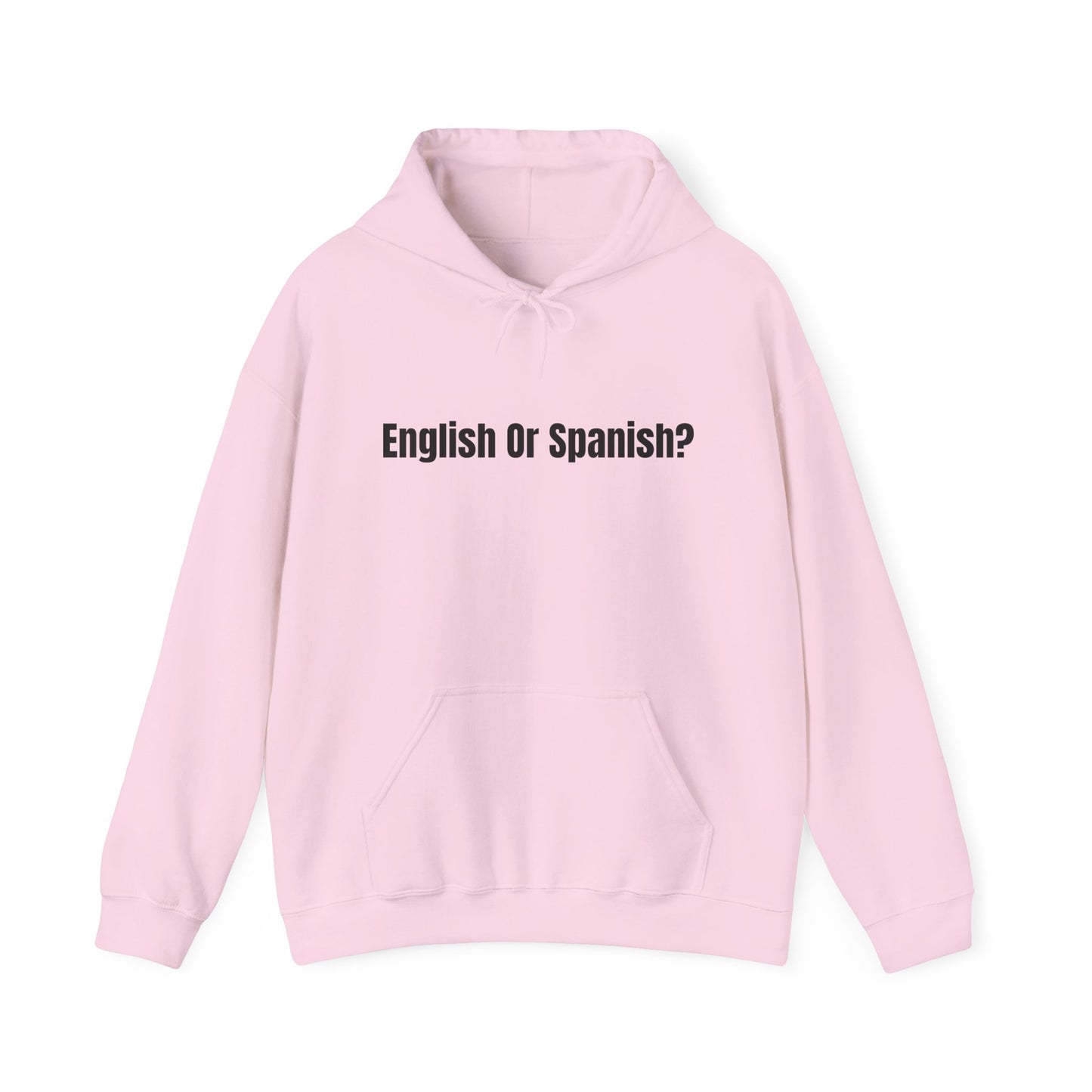 English or Spanish? Hoodie (Variant Colors)