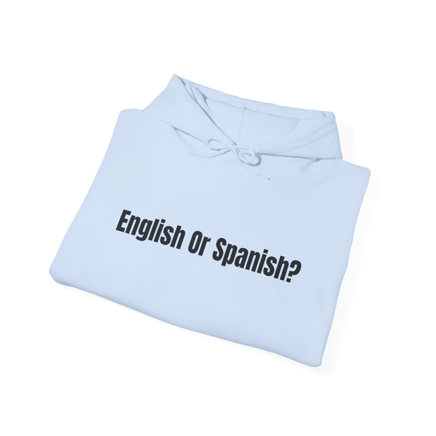 English or Spanish? Hoodie (Variant Colors)