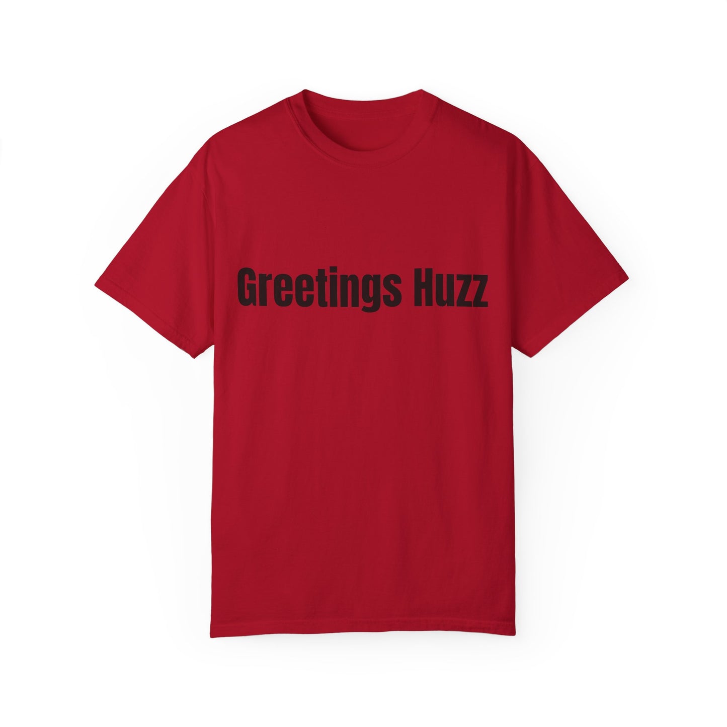 Greetings Huzz T Shirt (Variant Colors)