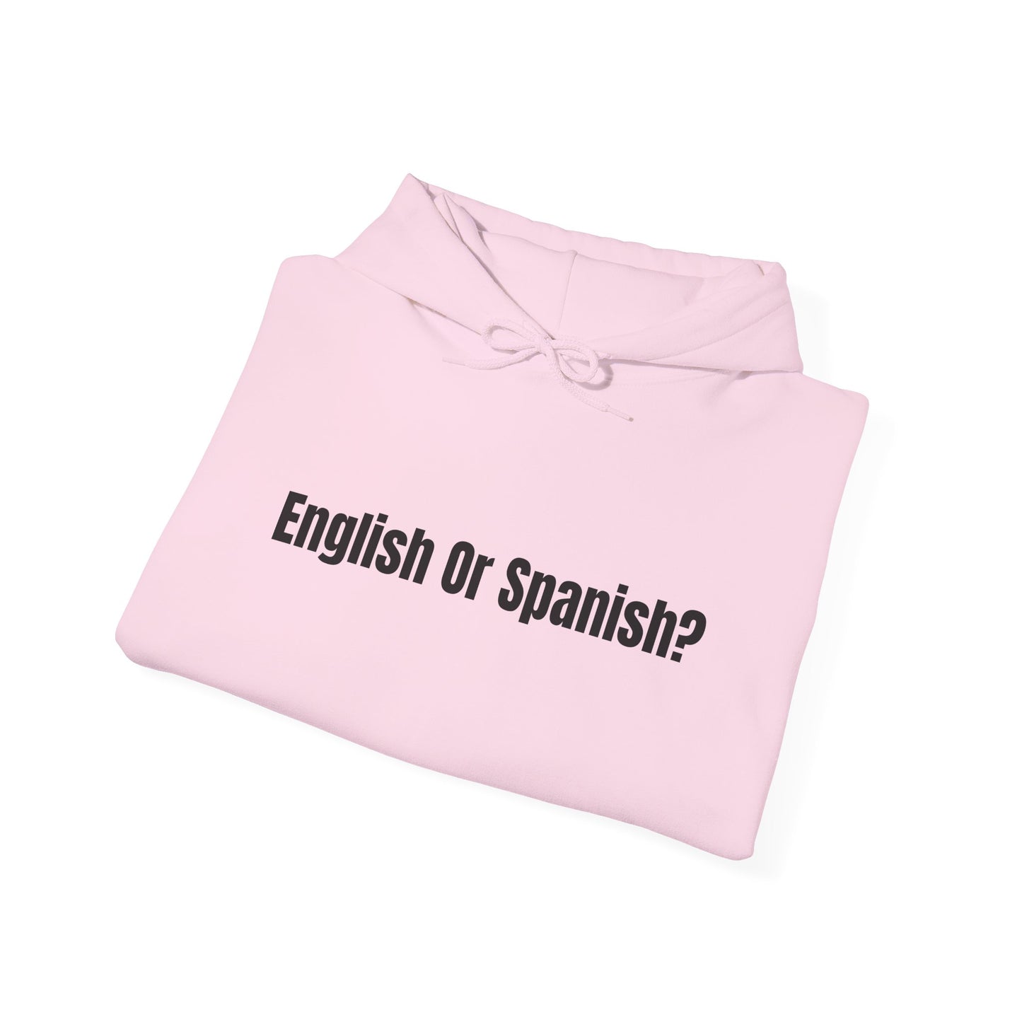 English or Spanish? Hoodie (Variant Colors)