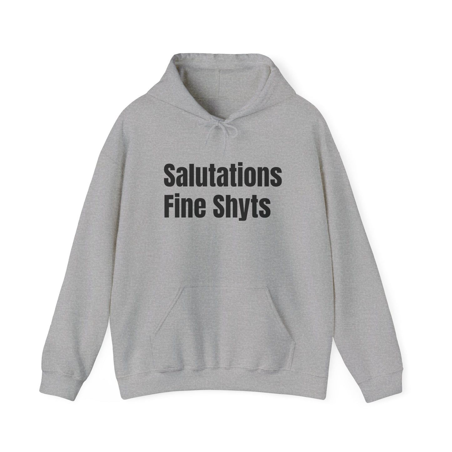 Salutations Fine Shyts Hoodie (Variant Colors)